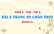Bài 2 trang 82 Toán 8 Chân trời sáng tạo Tập 2
